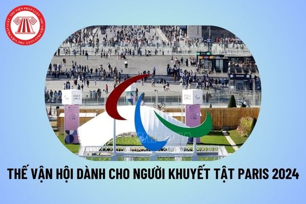 Thế vận hội người khuyết tật paris 2024 mấy ngày? Thế vận hội dành cho người khuyết tật là gì?