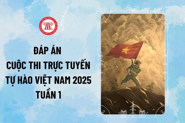 Đáp án Cuộc thi trực tuyến Tự hào Việt Nam 2025 tuần 1 nhân kỷ niệm 50 năm Ngày Giải phóng miền Nam, thống nhất đất nước năm 2025 ra sao?