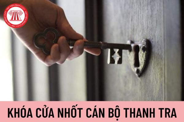 Khóa cửa nhốt cán bộ thanh tra