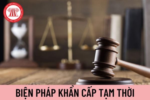 biện pháp khẩn cấp tạm thời