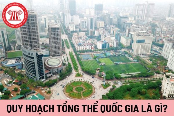 quy hoạch tổng thể quốc gia