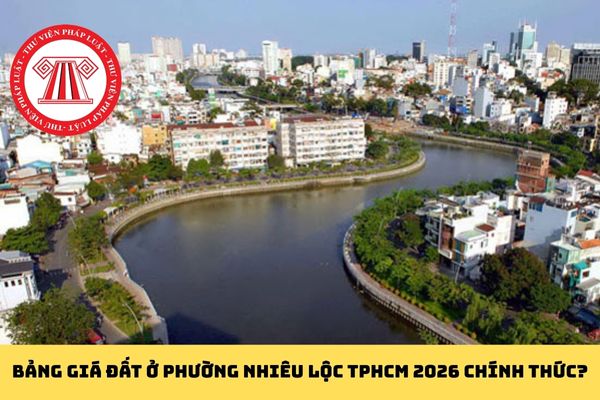Bảng giá đất ở Phường Nhiêu Lộc TPHCM 2026 chính thức?