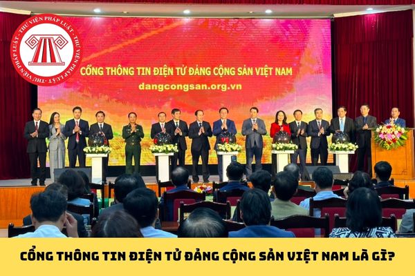 Cổng thông tin điện tử Đảng Cộng sản Việt Nam là gì?