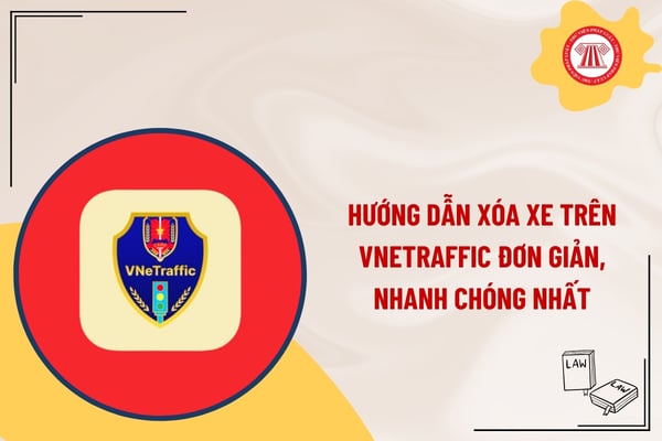 Hướng dẫn xóa xe trên VNeTraffic đơn giản, nhanh chóng nhất