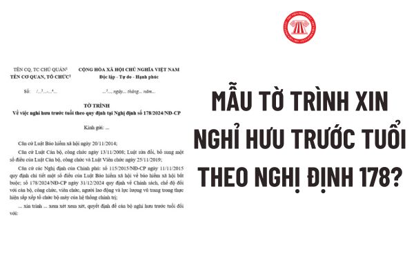 Tờ trình xin nghỉ hưu trước tuổi theo Nghị định 178? Tải về Mẫu Tờ trình xin nghỉ hưu trước tuổi theo Nghị định 178?