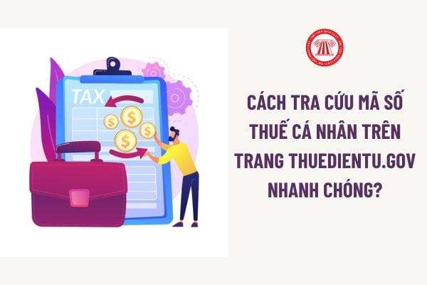 Cách tra cứu mã số thuế cá nhân trên trang thuedientu.gov nhanh chóng? 