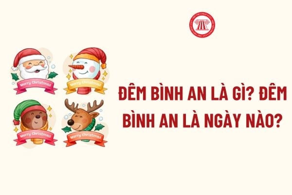 Đêm bình an là gì? Đêm bình an là ngày nào? NLĐ làm thêm giờ vào Đêm bình an được trả lương thế nào? 