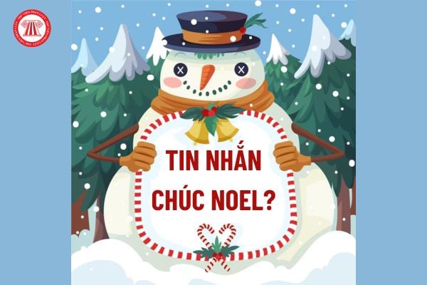 Tin nhắn chúc Noel? Tin nhắn chúc Giáng sinh? Lễ Giáng sinh: Công ty có phải thưởng cho người lao động?