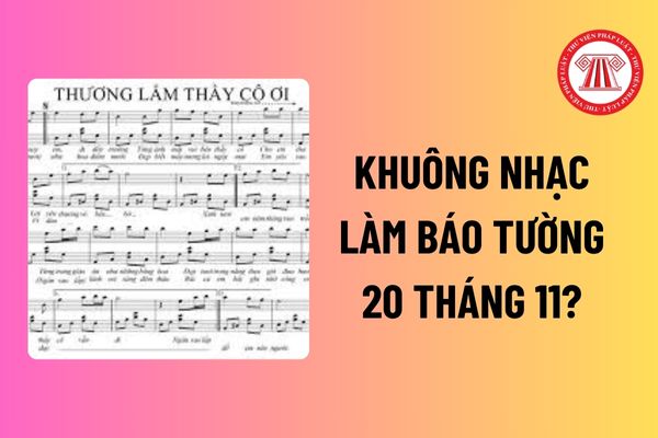 Khuông nhạc làm báo tường 20 tháng 11 ngắn? Những tên hay cho tờ báo tường 20 11? Giáo viên nên xử lý quà tặng 20 11 như thế nào?