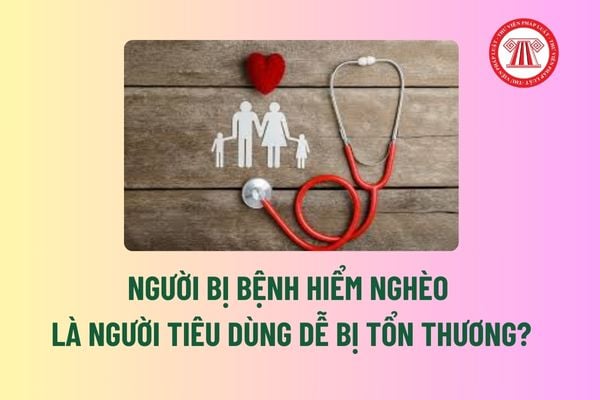 Người bị bệnh hiểm nghèo là người tiêu dùng dễ bị tổn thương? Những bệnh nào được xem là bệnh hiểm nghèo? 