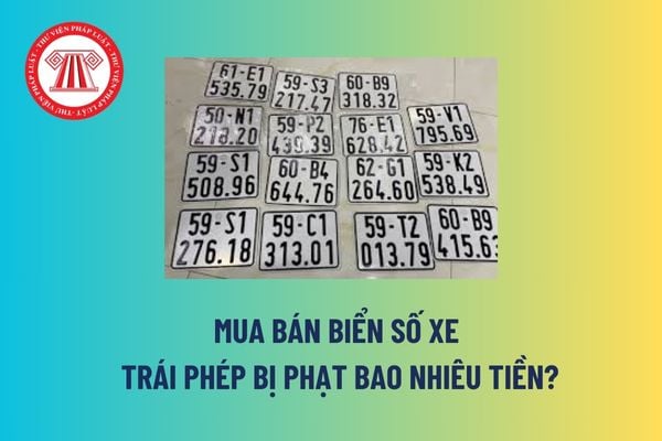 Mua bán biển số xe trái phép bị phạt bao nhiêu tiền? Xe máy gắn biển số không đúng với chứng nhận đăng ký xe bị trừ mấy điểm GPLX? 