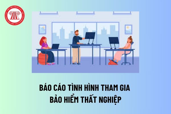 Trước ngày 15 tháng 01, ai phải báo cáo tình hình tham gia bảo hiểm thất nghiệp cho Sở Lao động - Thương binh và Xã hội? 