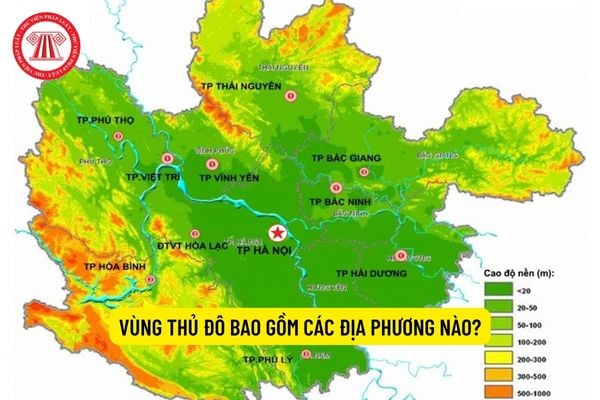 Vùng Thủ đô bao gồm các địa phương nào?