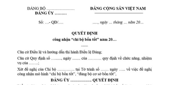 Mẫu Quyết định công nhận chi bộ 4 tốt, đảng bộ 4 tốt mới nhất là mẫu nào? Tải mẫu? Tiêu chí của chi bộ 4 tốt?