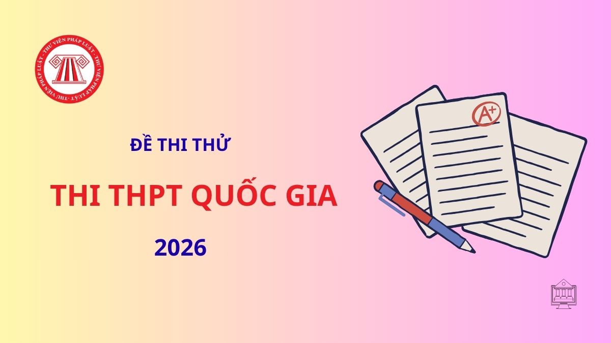 Đề thi thử tốt nghiệp THPT 2026