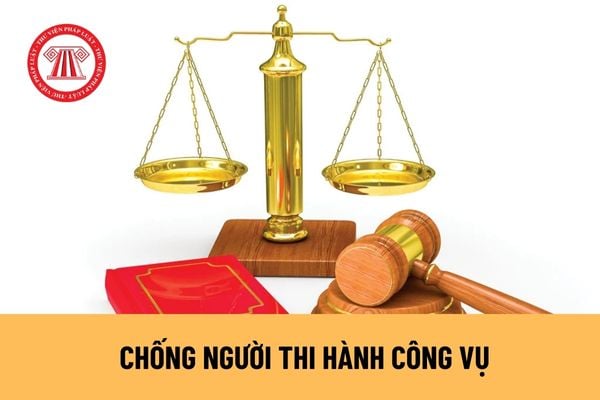 Hành vi nào bị coi là chống người thi hành công vụ?