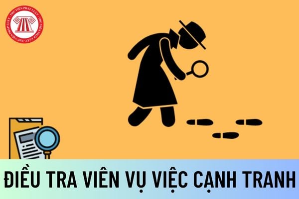 Điều tra viên vụ việc cạnh tranh