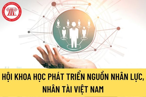 Hội Khoa học phát triển nguồn nhân lực, nhân tài Việt Nam