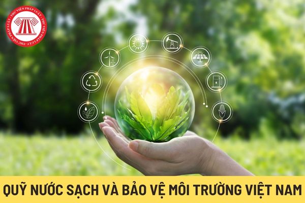 Quỹ Nước sạch và Bảo vệ môi trường Việt Nam