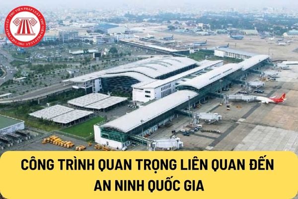 Công trình quan trọng liên quan đến an ninh quốc gia (Hình từ Internet)