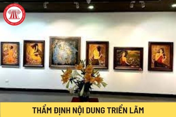 Thẩm định nội dung triển lãm (Hình từ Internet)