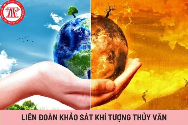 Liên đoàn Khảo sát khí tượng thủy văn (Hình từ Internet)