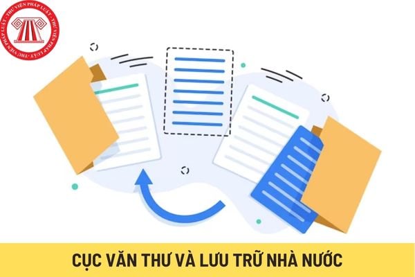 Cục Văn thư và Lưu trữ nhà nước