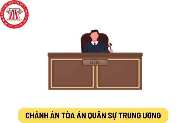 Chánh án Tòa án quân sự trung ương