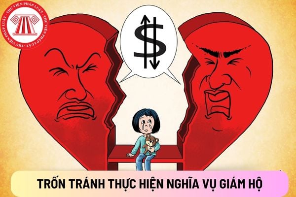 Trốn tránh thực hiện nghĩa vụ giám hộ