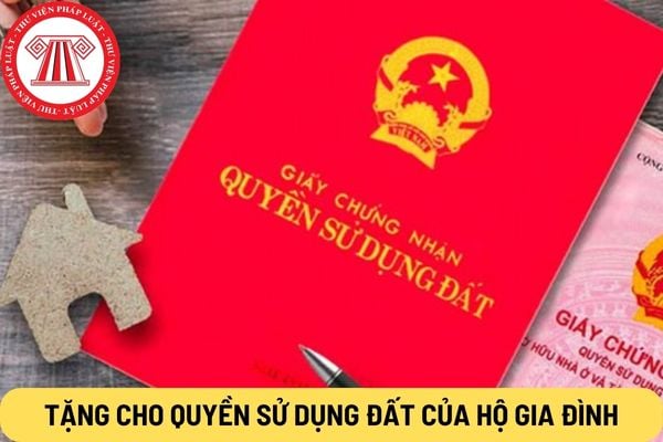 Tặng cho quyền sử dụng đất của hộ gia đình