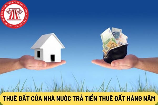 Thuê đất của Nhà nước trả tiền thuê đất hàng năm