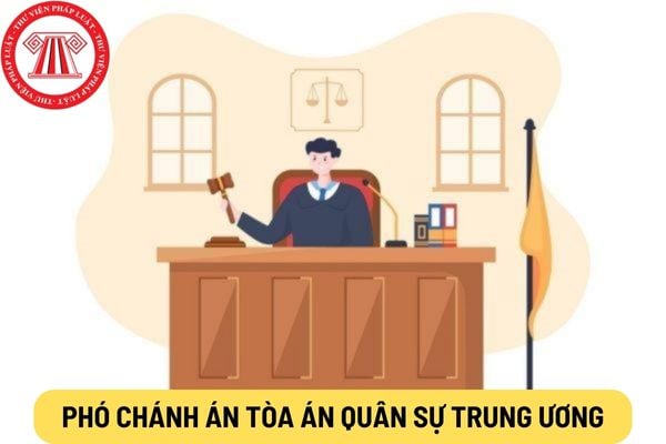 Phó Chánh án Tòa án quân sự trung ương