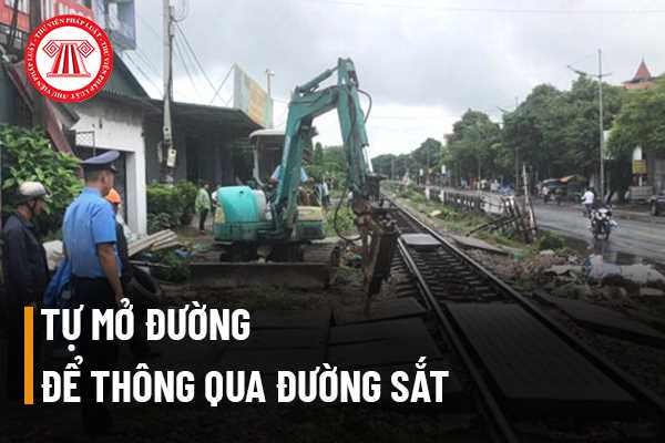 Tự mở đường để thông qua đường sắt 