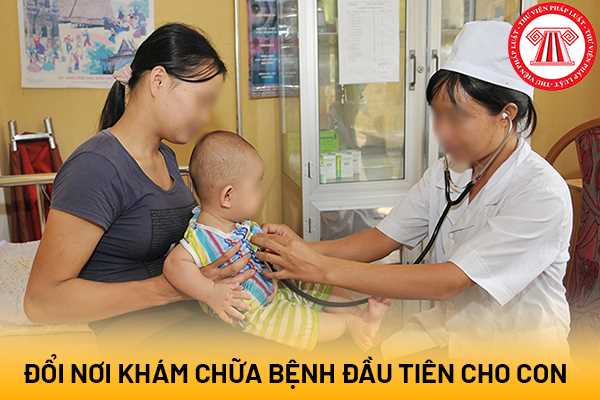 Chuyển nơi khám chữa bệnh ban đầu