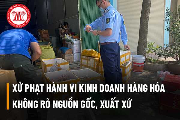 Hàng hóa không rõ nguồn gốc