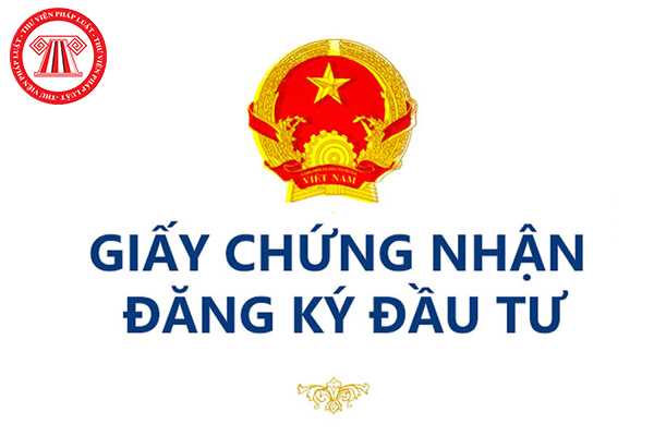 Giấy chứng nhận đăng ký đầu tư thể hiện những nội dung gì? Chi tiết cách xin giấy phép đầu tư tại Việt Nam