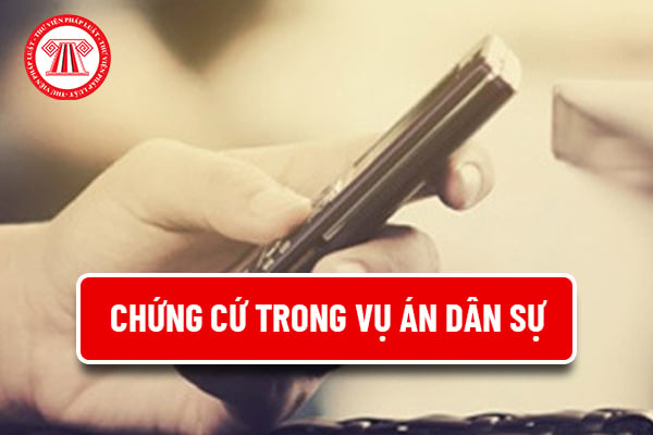 Làm chứng cứ trong vụ án dân sự