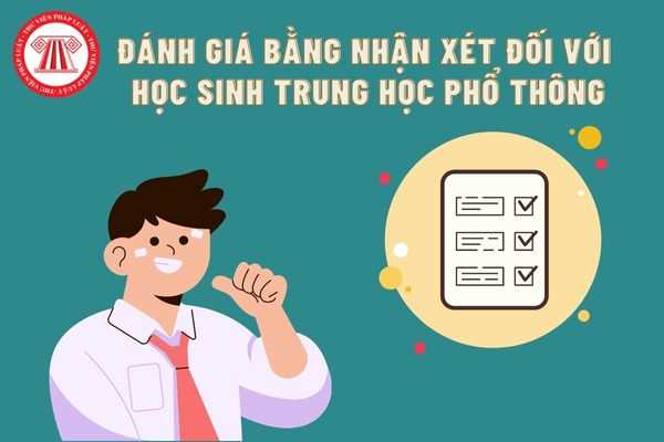 Hình thức đánh giá bằng nhận xét đối với học sinh trung học phổ thông sẽ được áp dụng cho khối lớp mấy trong năm học mới?