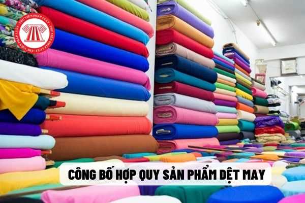 Có phải thực hiện tự công bố hợp quy sản phẩm dệt may đối với hàng quần áo nhập khẩu hay không?