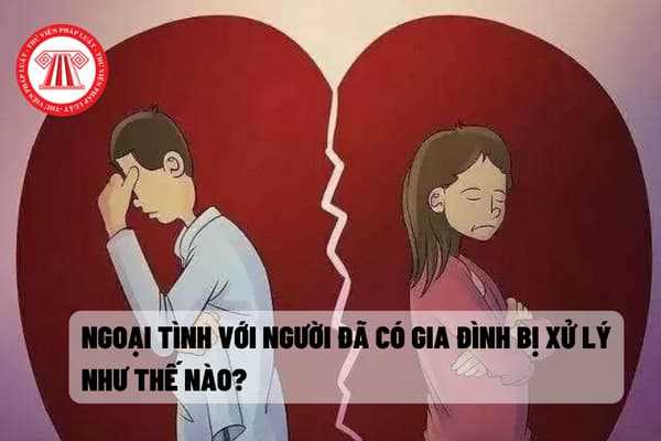 Ngoại tình sẽ bị xử lý như thế nào?