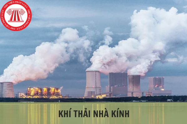 Khí thải nhà kính là gì? Vì sao sinh ra khí thải nhà kính?