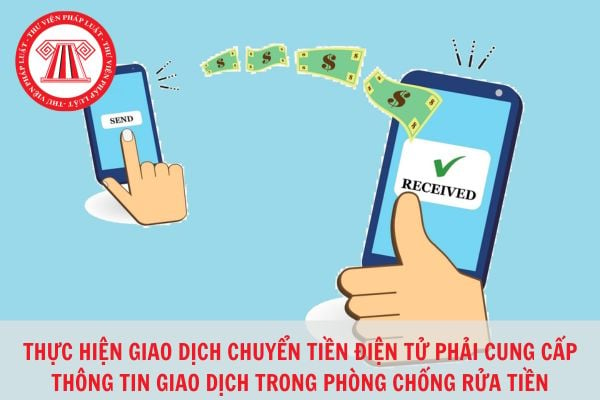 Thực hiện giao dịch chuyển tiền điện tử ra nước ngoài phải cung cấp thông tin về phòng chống rửa tiền?