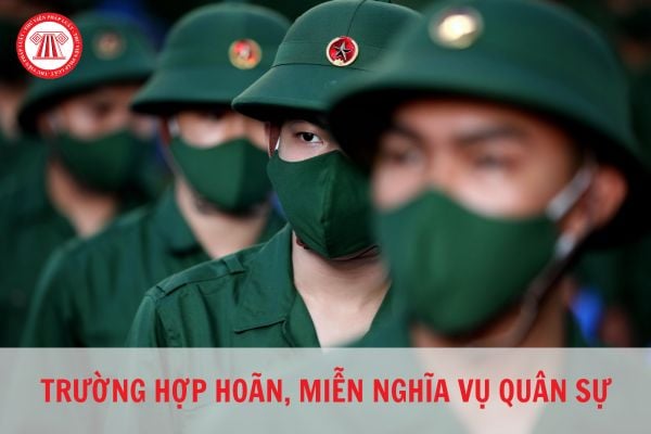 Anh trai đi nghĩa vụ quân sự rồi thì em có được miễn nghĩa vụ quân sự không?