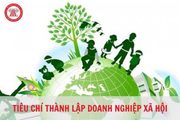 Điều kiện thành lập doanh nghiệp xã hội là gì?