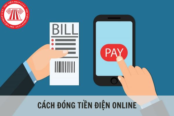 Hướng dẫn cách đóng tiền điện ngay tại nhà cho các gia đình?