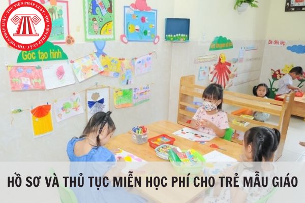 Hồ sơ và thủ tục miễn học phí cho trẻ mẫu giáo?