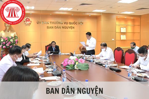 Ban dân nguyện là gì? Ban dân nguyện có nhiệm vụ và quyền hạn như thế nào?