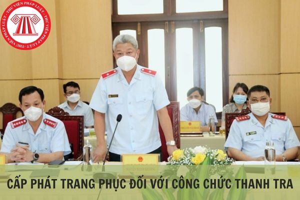 Công chức thanh tra không phải là thanh tra viên có được cấp phát trang phục không?