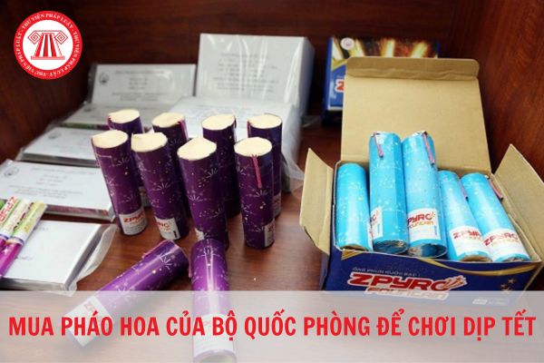 Mua pháo hoa của Bộ Quốc phòng để chơi tết có bị phạt không?