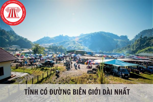 Tỉnh nào có đường biên giới dài nhất Việt Nam? Biên giới giáp với nước nào?